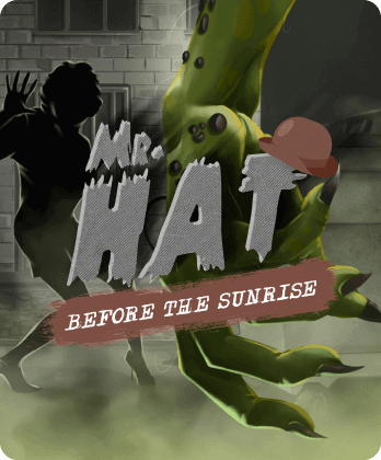 Mr. Hat: Before The Sunrise