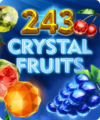 243 Crystal Fruits